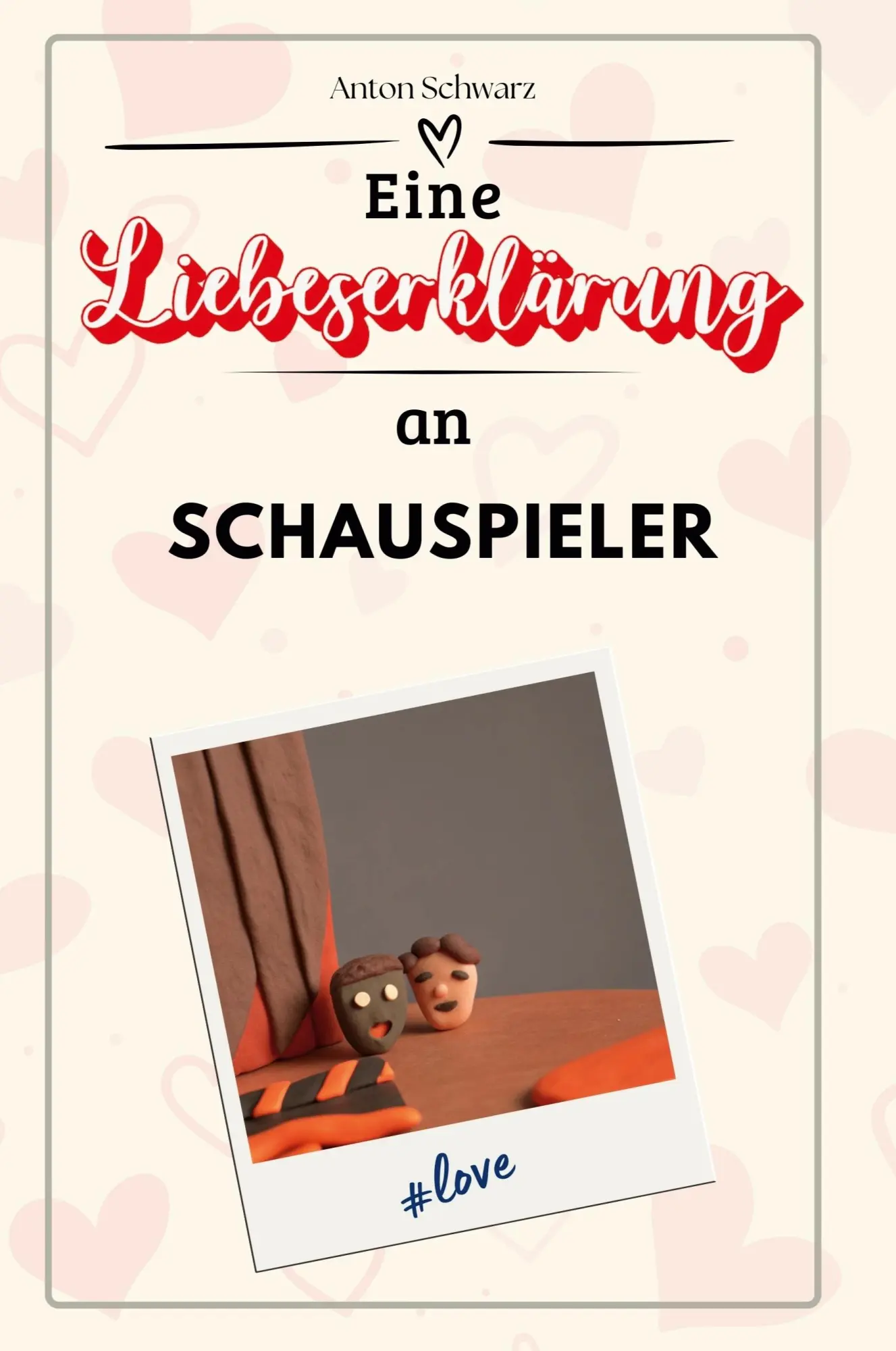 Cover: 9783759144942 | Eine Liebeserklärung an Schauspieler | Anton Schwarz | Taschenbuch