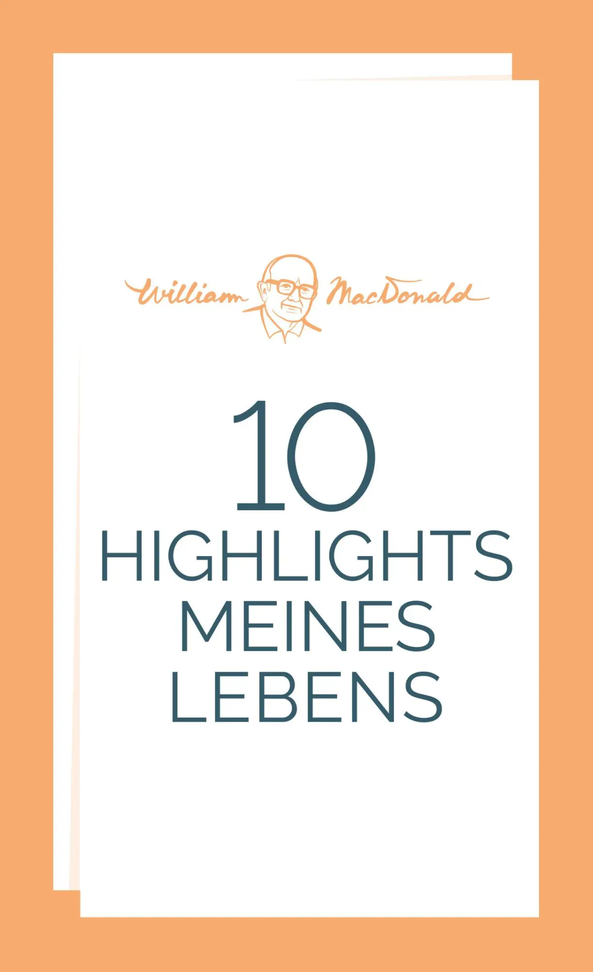 Cover: 9783866994942 | 10 Highlights meines Lebens | William Macdonald | Taschenbuch | 192 S.