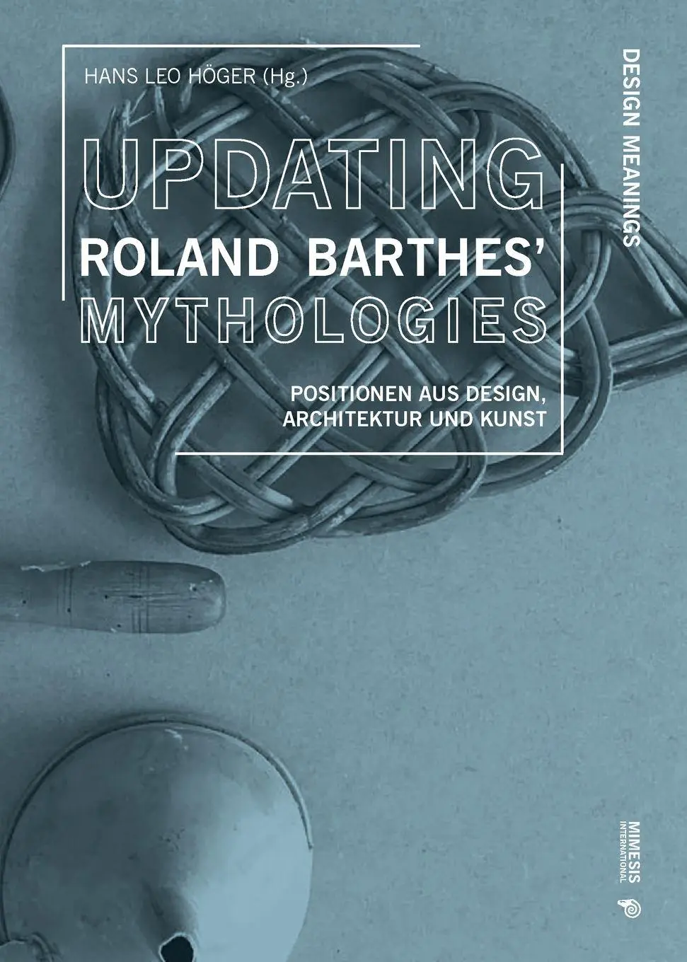 Cover: 9788869774942 | Updating Roland Barthes' Mythologies. Positionen aus Design,...