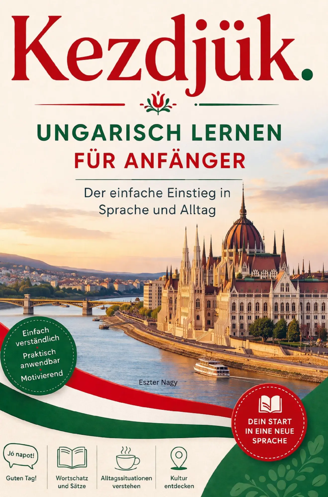 Cover: 9789403894942 | Kezdjük. - Ungarisch lernen für Anfänger Der einfache Einstieg in...