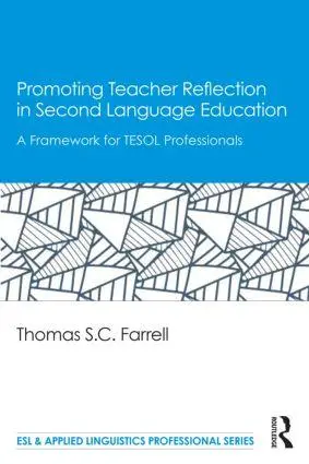Cover: 9781138025042 | Promoting Teacher Reflection in Second Language Education | Farrell