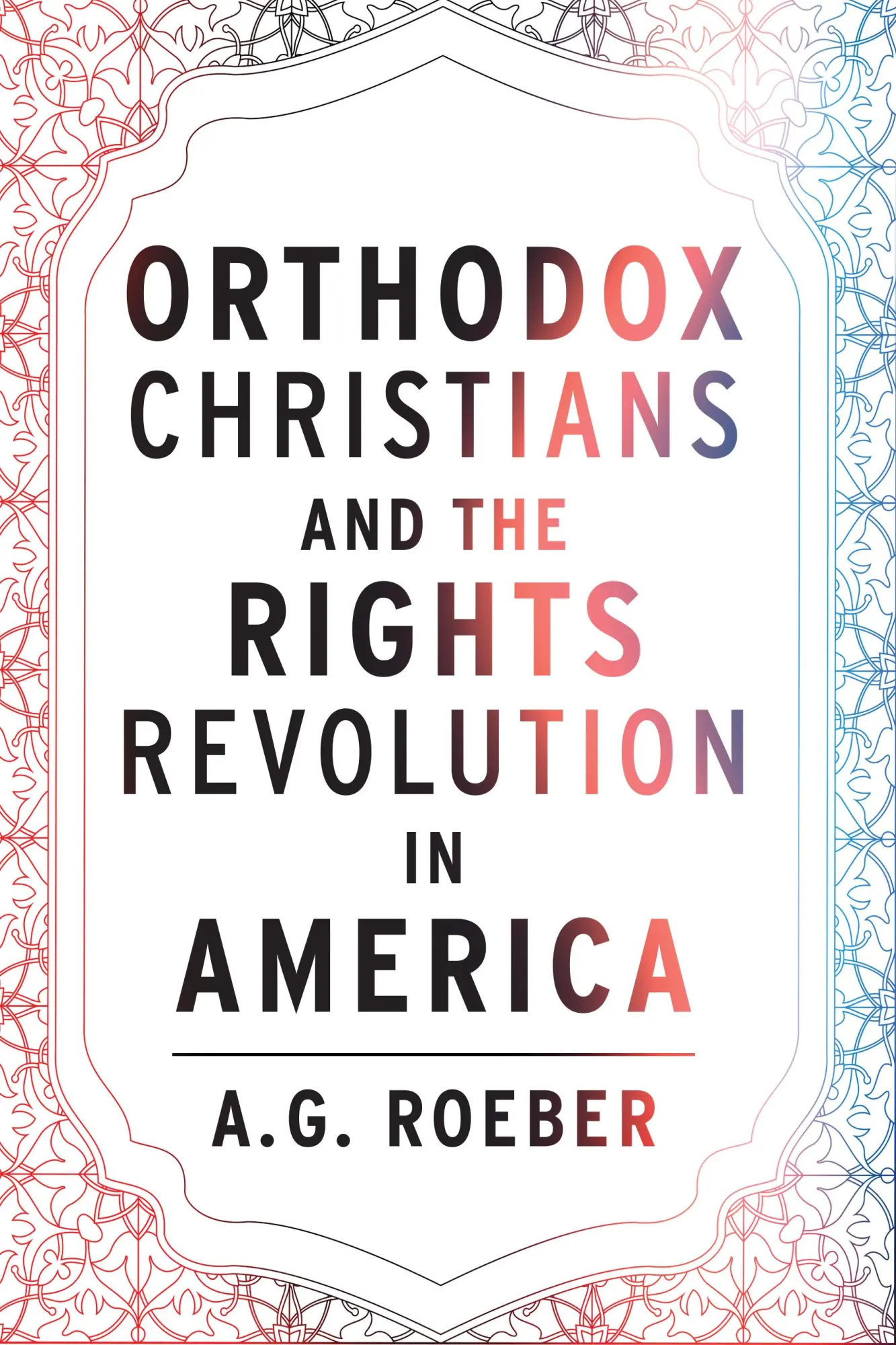 Cover: 9781531505042 | Orthodox Christians and the Rights Revolution in America | A G Roeber