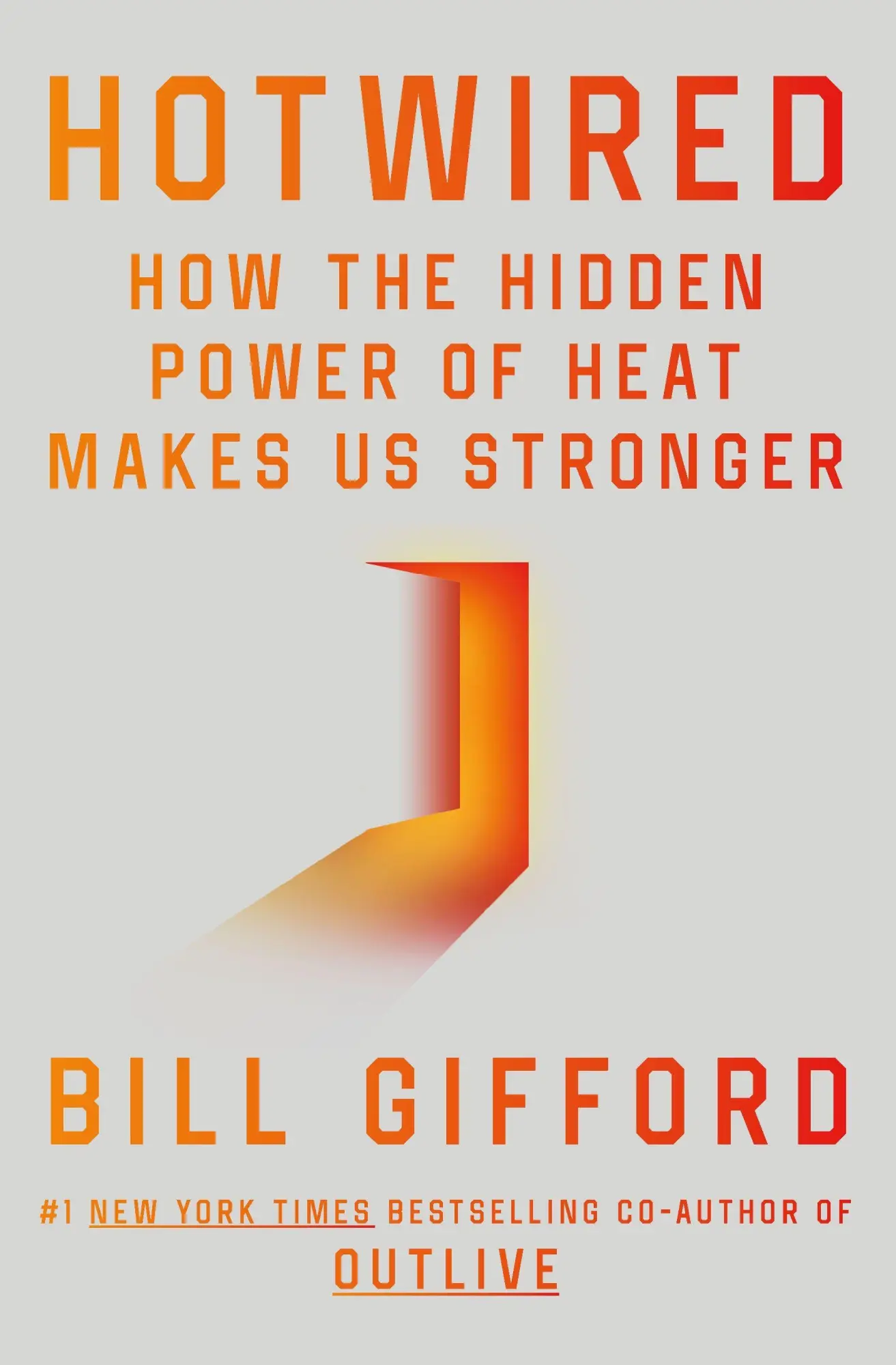 Cover: 9781785045042 | Hotwired | How the Hidden Power of Heat Makes Us Stronger | Gifford