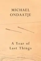 Cover: 9781787335042 | A Year of Last Things | Michael Ondaatje | Taschenbuch | 110 S. | 2026