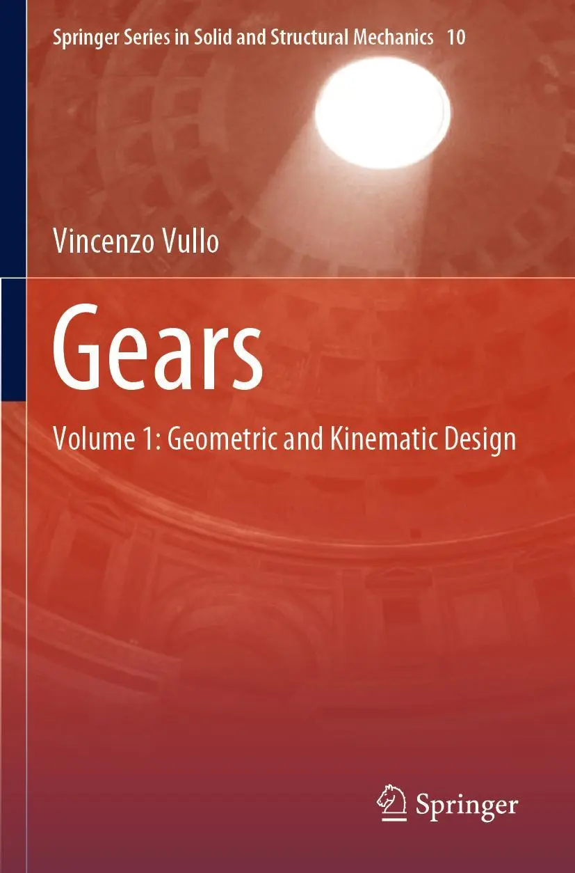Cover: 9783030365042 | Gears | Volume 1: Geometric and Kinematic Design | Vincenzo Vullo Cover: 9783030365042 | Gears | Volume 1: Geometric and Kinematic Design | Vincenzo Vullo