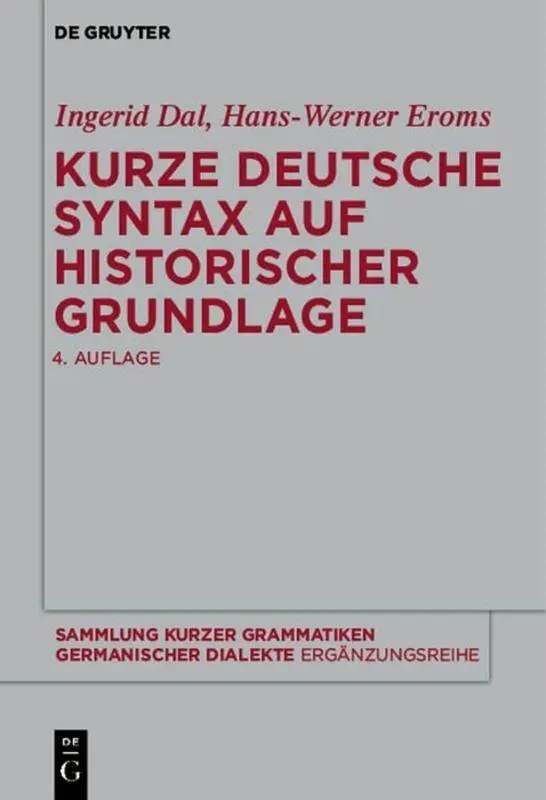 Cover: 9783110485042 | Kurze deutsche Syntax auf historischer Grundlage | Ingerid Dal | Buch