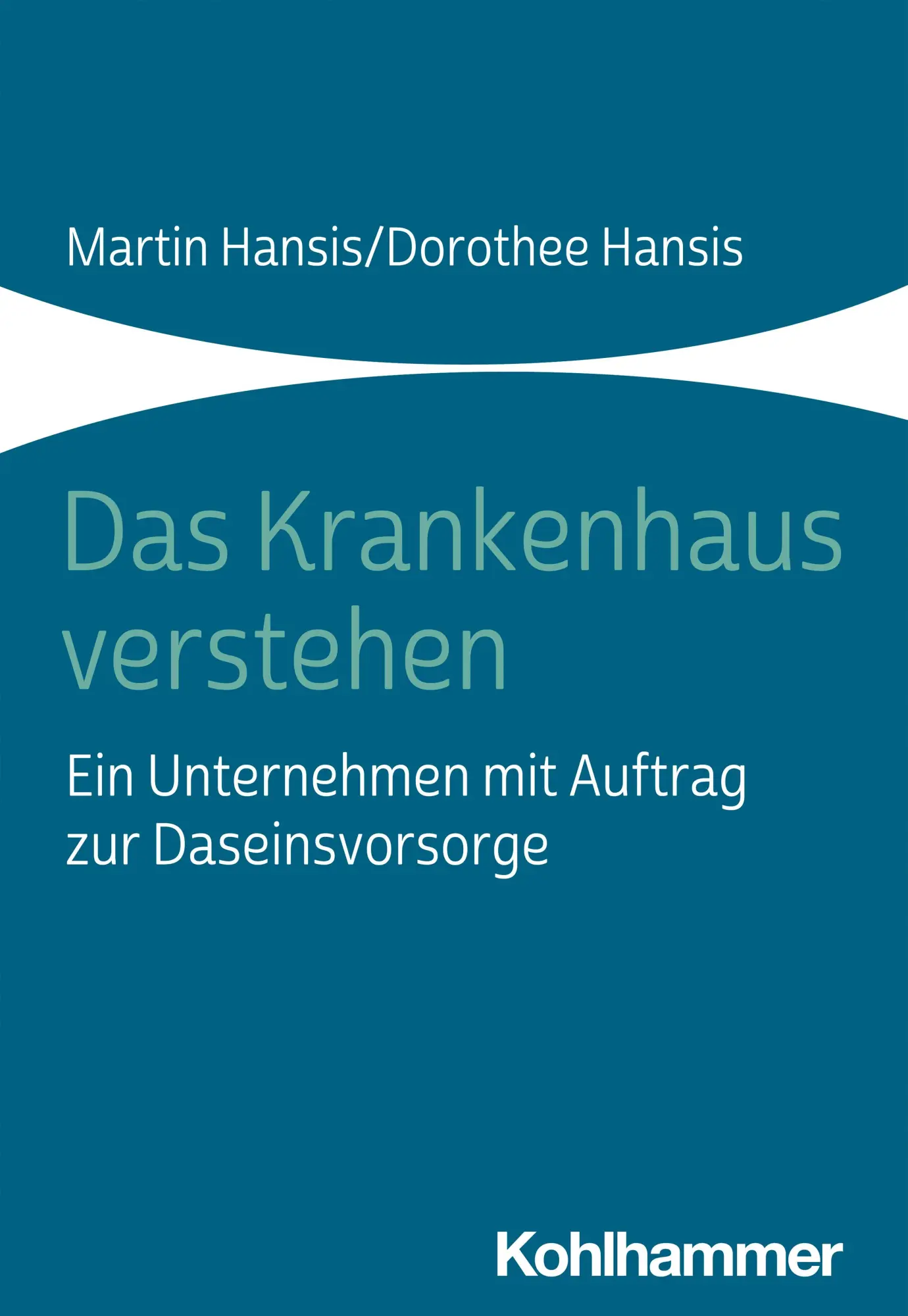 Cover: 9783170405042 | Das Krankenhaus verstehen | Martin/Hansis, Dorothee Hansis | Buch