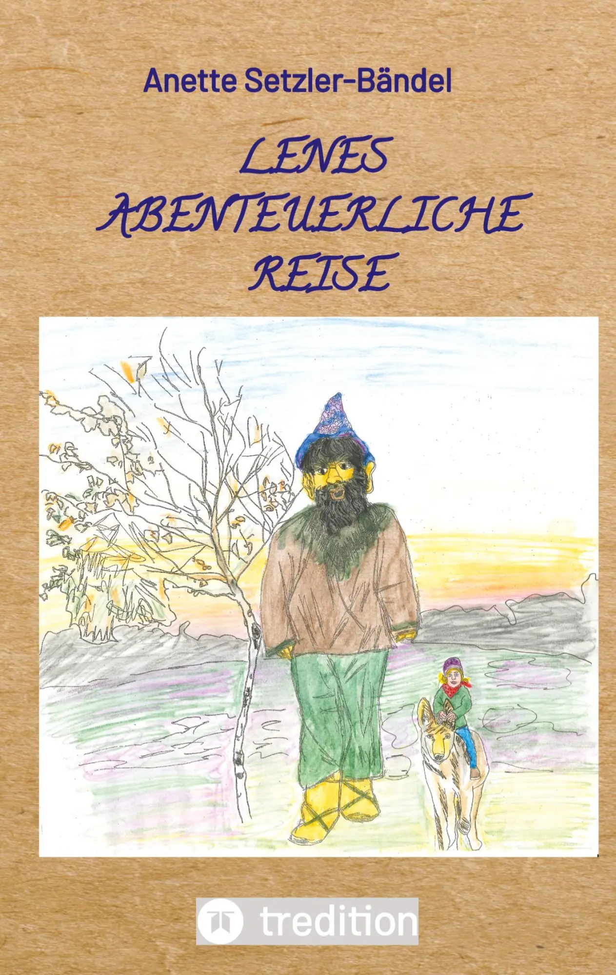 Cover: 9783347715042 | Lenes abenteuerliche Reise | Anette Setzler-Bändel | Taschenbuch