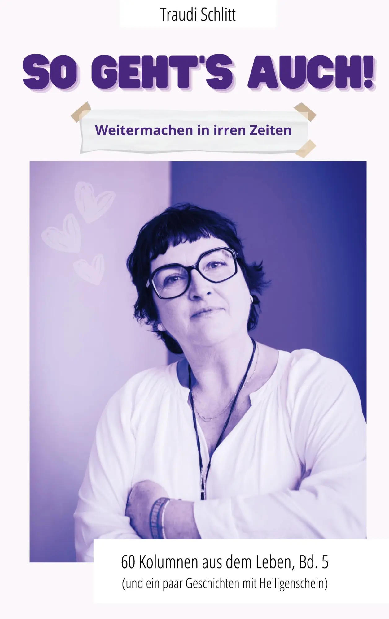 Cover: 9783695135042 | So geht's auch | Weitermachen in irren Zeiten | Traudi Schlitt | Buch
