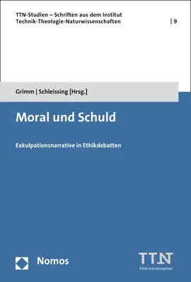 Bild: 9783848755042 | Moral und Schuld | Exkulpationsnarrative in Ethikdebatten | Buch