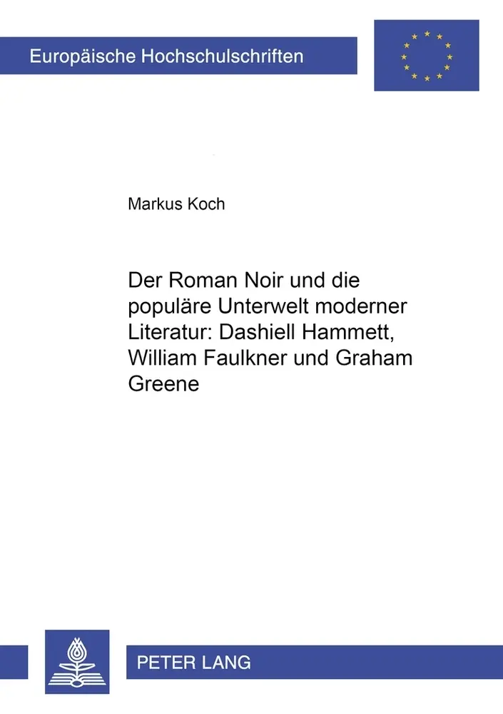Cover: 9783631525142 | Der Roman Noir und die populäre Unterwelt moderner Literatur:...