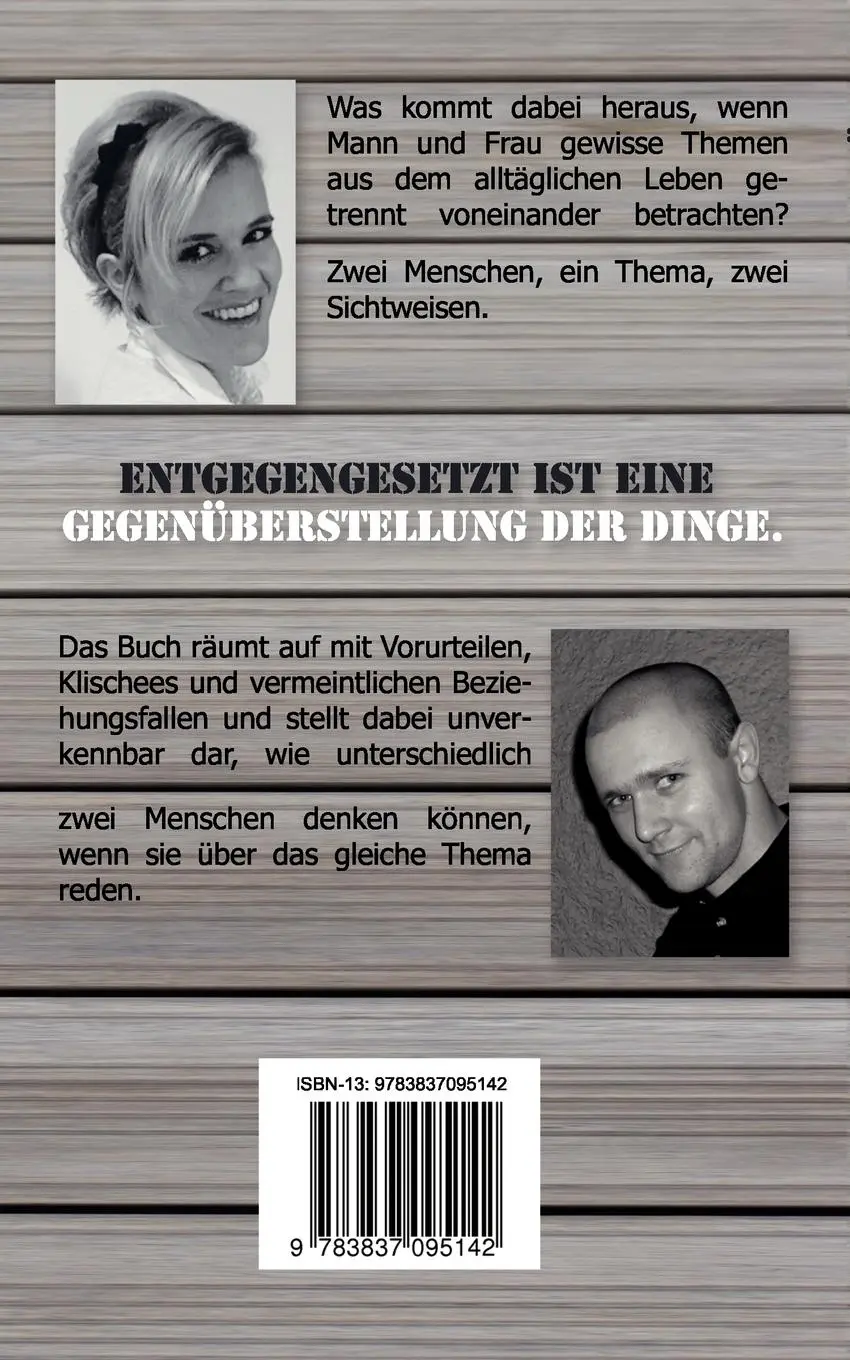 Rückseite: 9783837095142 | Entgegengesetzt | Zwei Menschen - Ein Buch - Zwei Sichtweisen | Buch