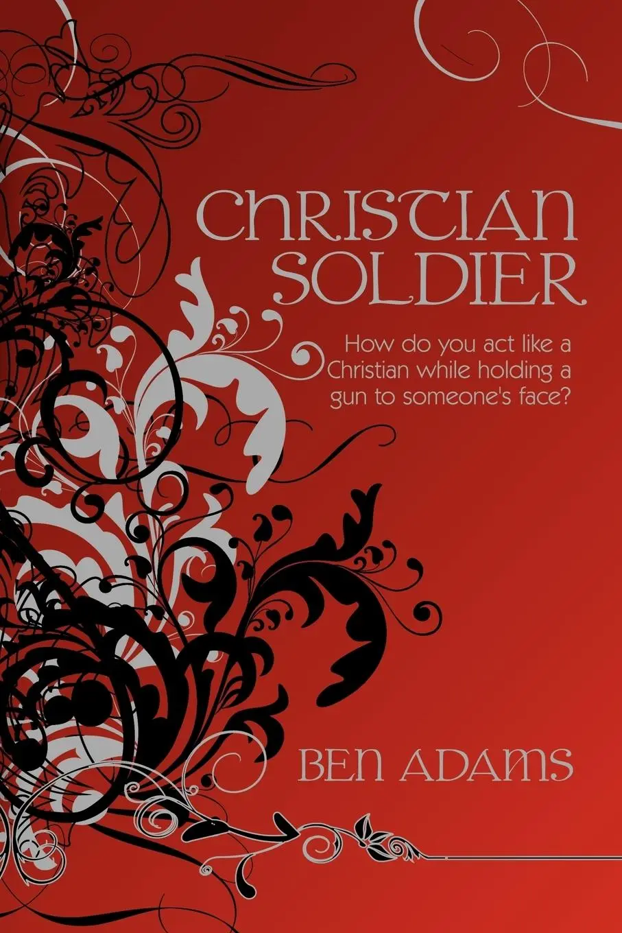 Cover: 9781438905242 | Christian Soldier | Ben Adams | Taschenbuch | Kartoniert / Broschiert