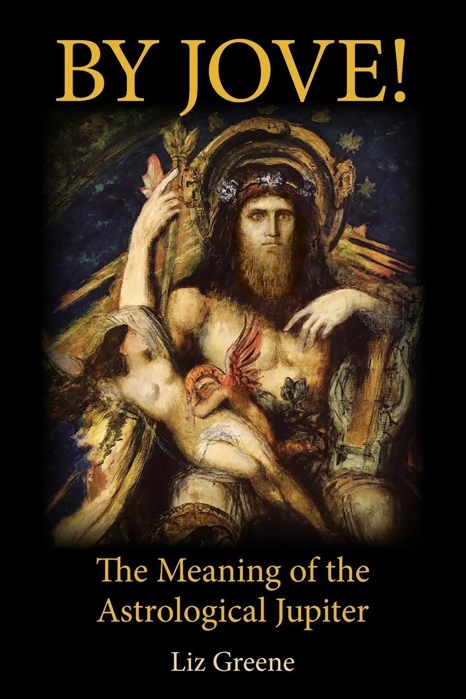 Cover: 9781916625242 | By Jove! The Meaning of the Astrological Jupiter | Liz Greene | Buch