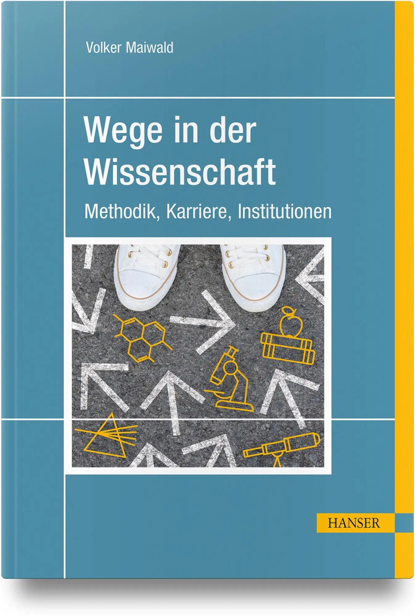 Cover: 9783446485242 | Wege in der Wissenschaft | Methodik, Karriere, Institutionen | Maiwald