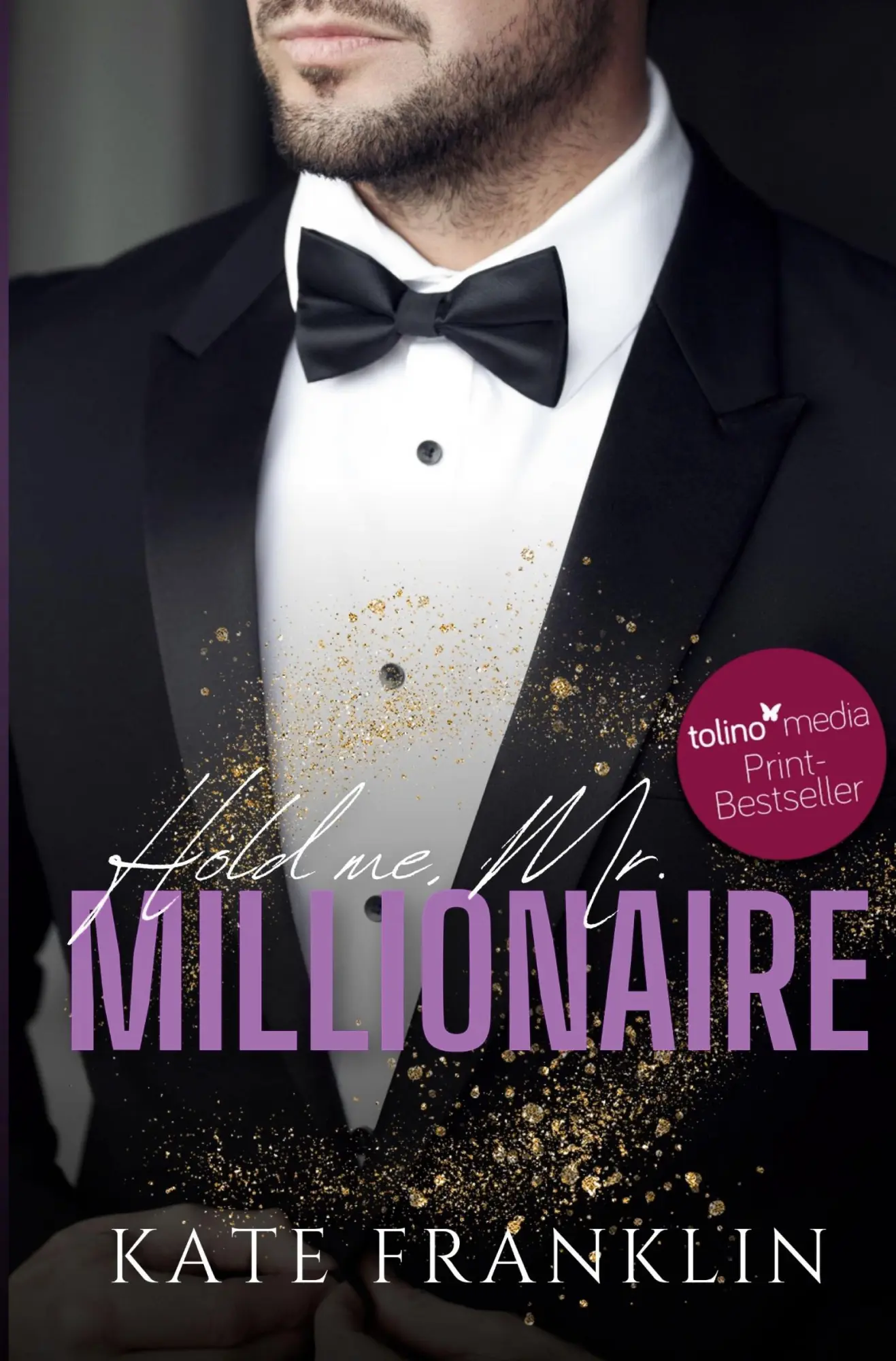 Cover: 9783754685242 | Hold me, Mr. Millionaire | Kate Franklin | Taschenbuch | 252 S. | 2022