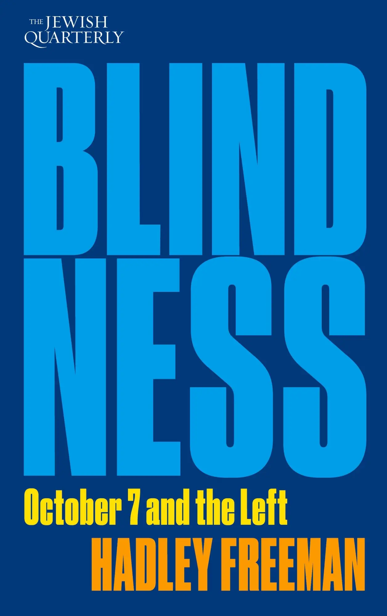 Cover: 9781760645342 | Blindness | October 7 and the Left: Jewish Quarterly 256 | Freeman