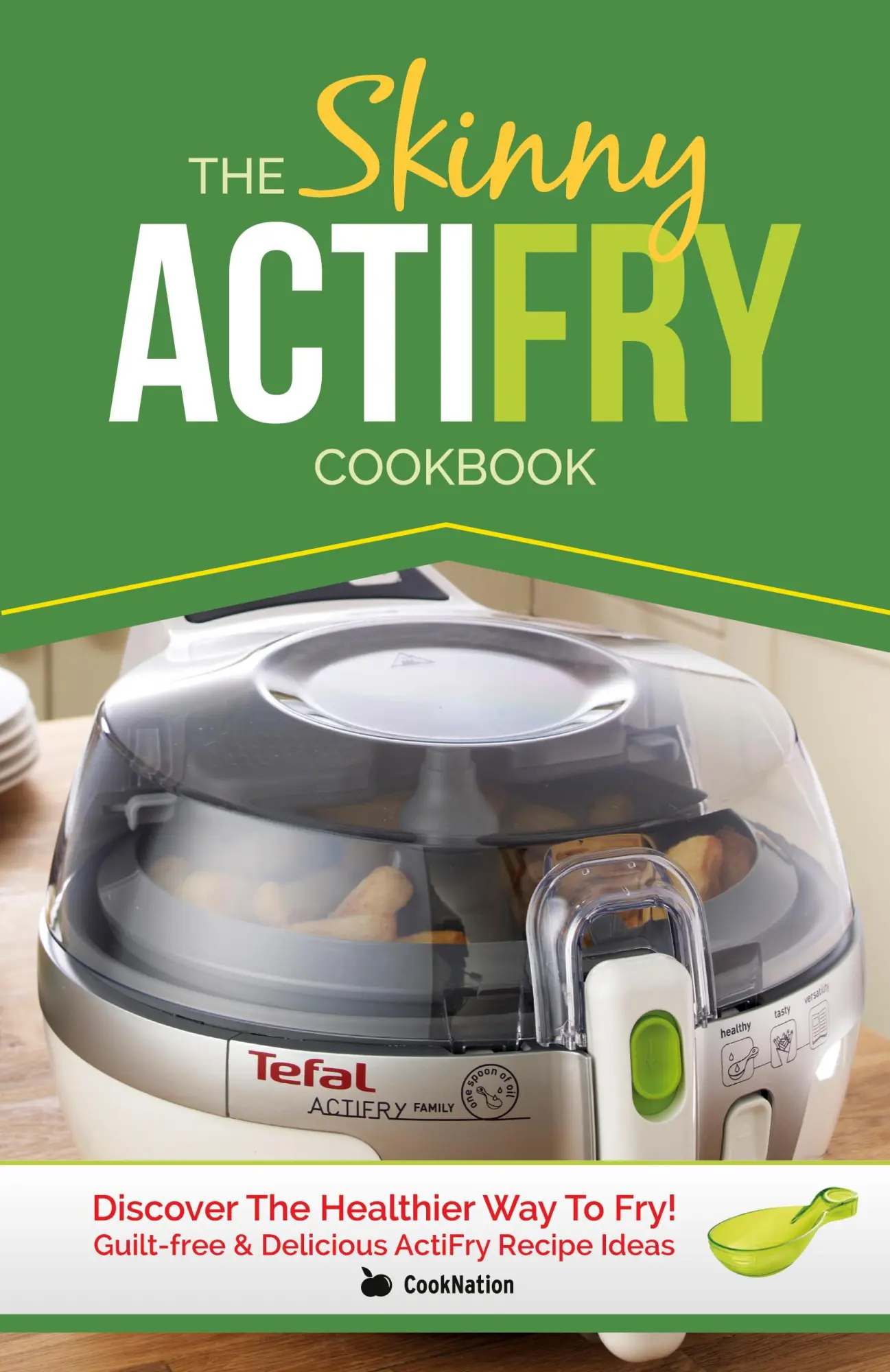 Cover: 9781909855342 | The Skinny Actifry Cookbook | Cooknation | Taschenbuch | Englisch