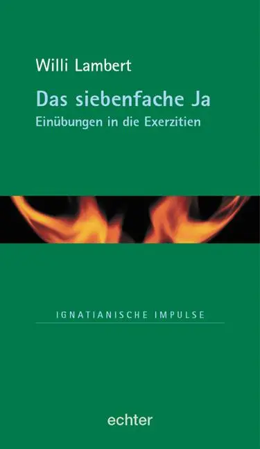 Cover: 9783429025342 | Das siebenfache Ja | Exerzitien - ein Weg zum Leben | Willi Lambert