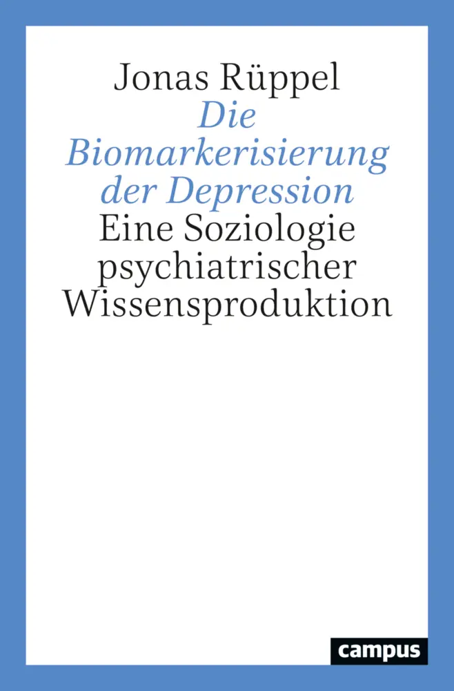 Cover: 9783593515342 | Die Biomarkerisierung der Depression | Jonas Rüppel | Taschenbuch