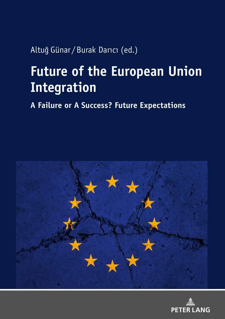 Future of The European Union Integration:: A Failure or A Success? Future Expectations