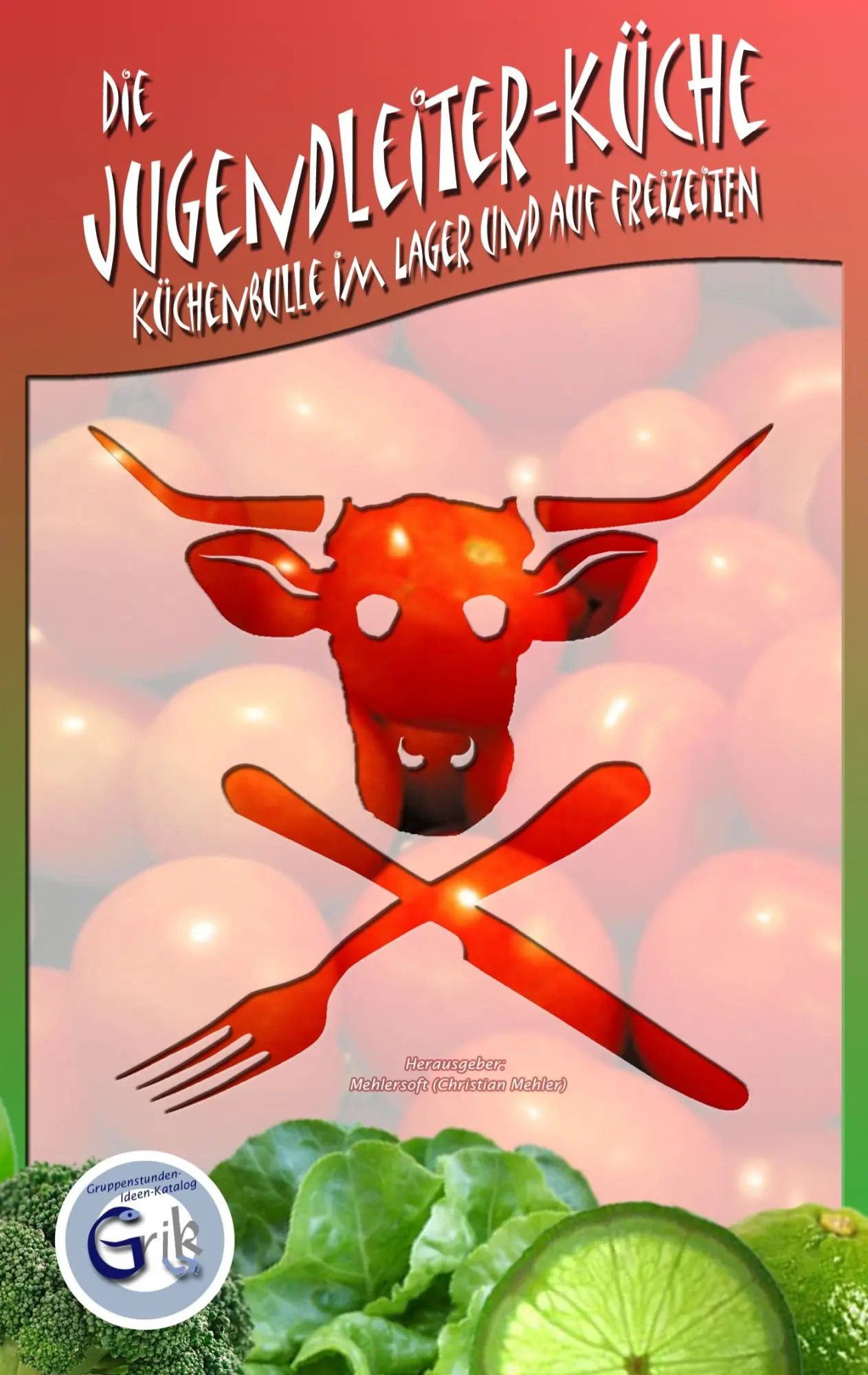 Cover: 9783833495342 | Die Jugendleiter-Küche | Küchenbulle im Lager und auf Freizeiten