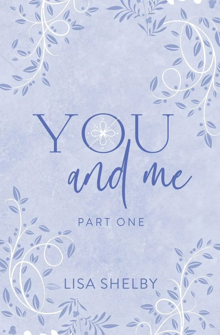 Cover: 9798869005342 | You &amp; Me | Part One: Part One | Lisa Shelby | Taschenbuch | Englisch