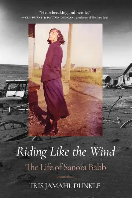 Cover: 9780520395442 | Riding Like the Wind | The Life of Sanora Babb | Iris Jamahl Dunkle