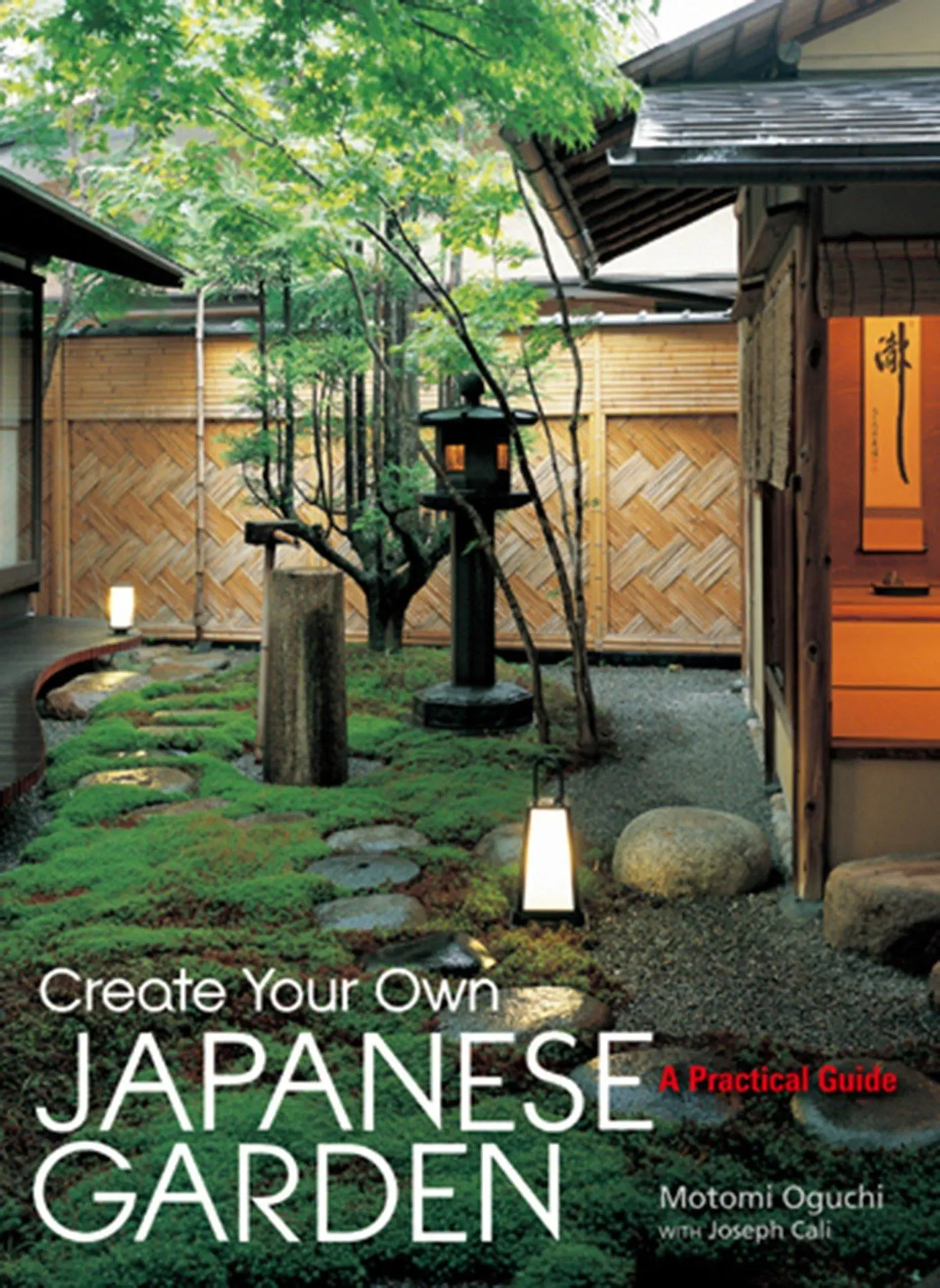 Cover: 9781568365442 | Create Your Own Japanese Garden | A Practical Guide | Oguchi (u. a.)
