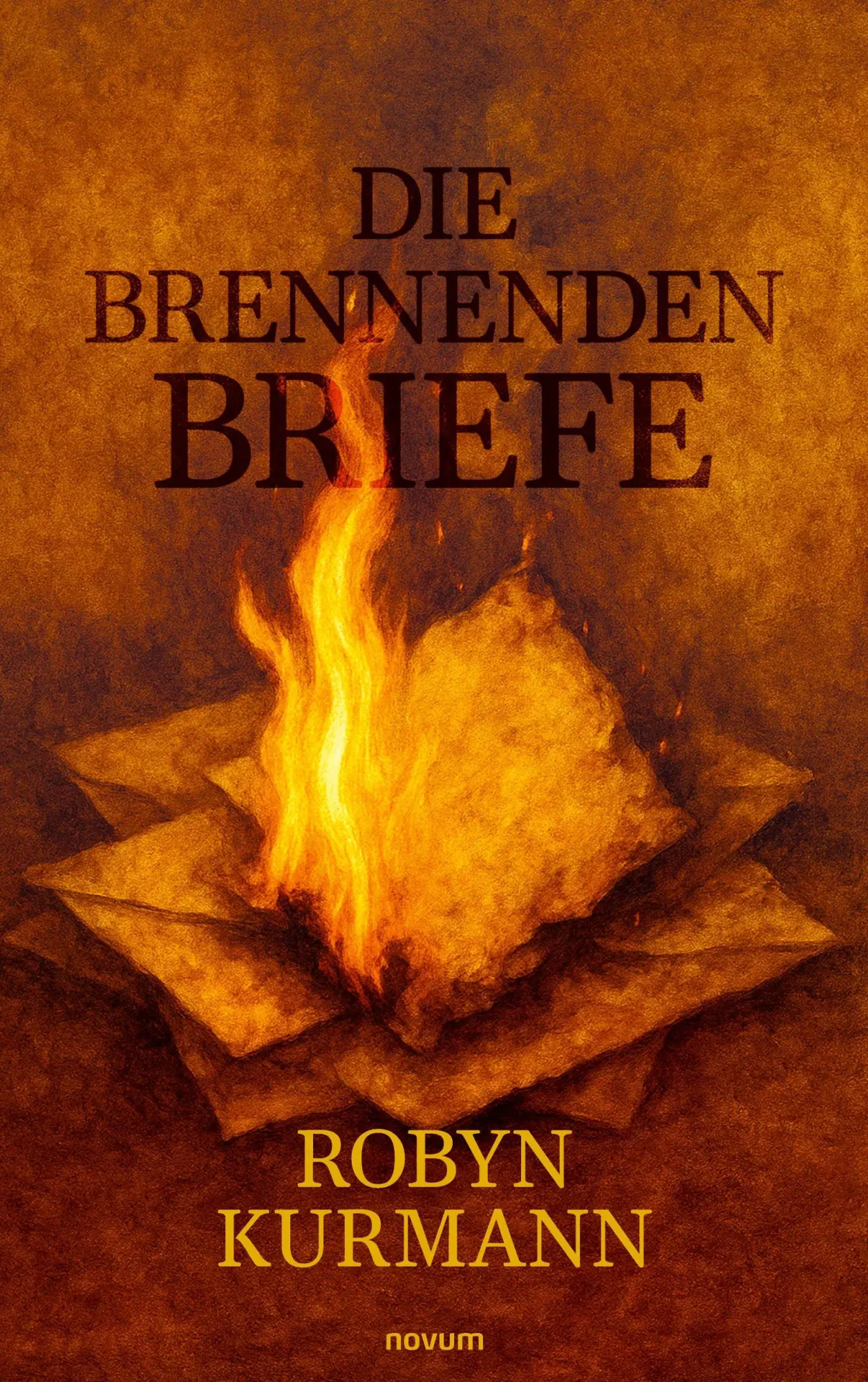 Cover: 9783711615442 | Die brennenden Briefe | Robyn Kurmann | Taschenbuch | Deutsch | 2026