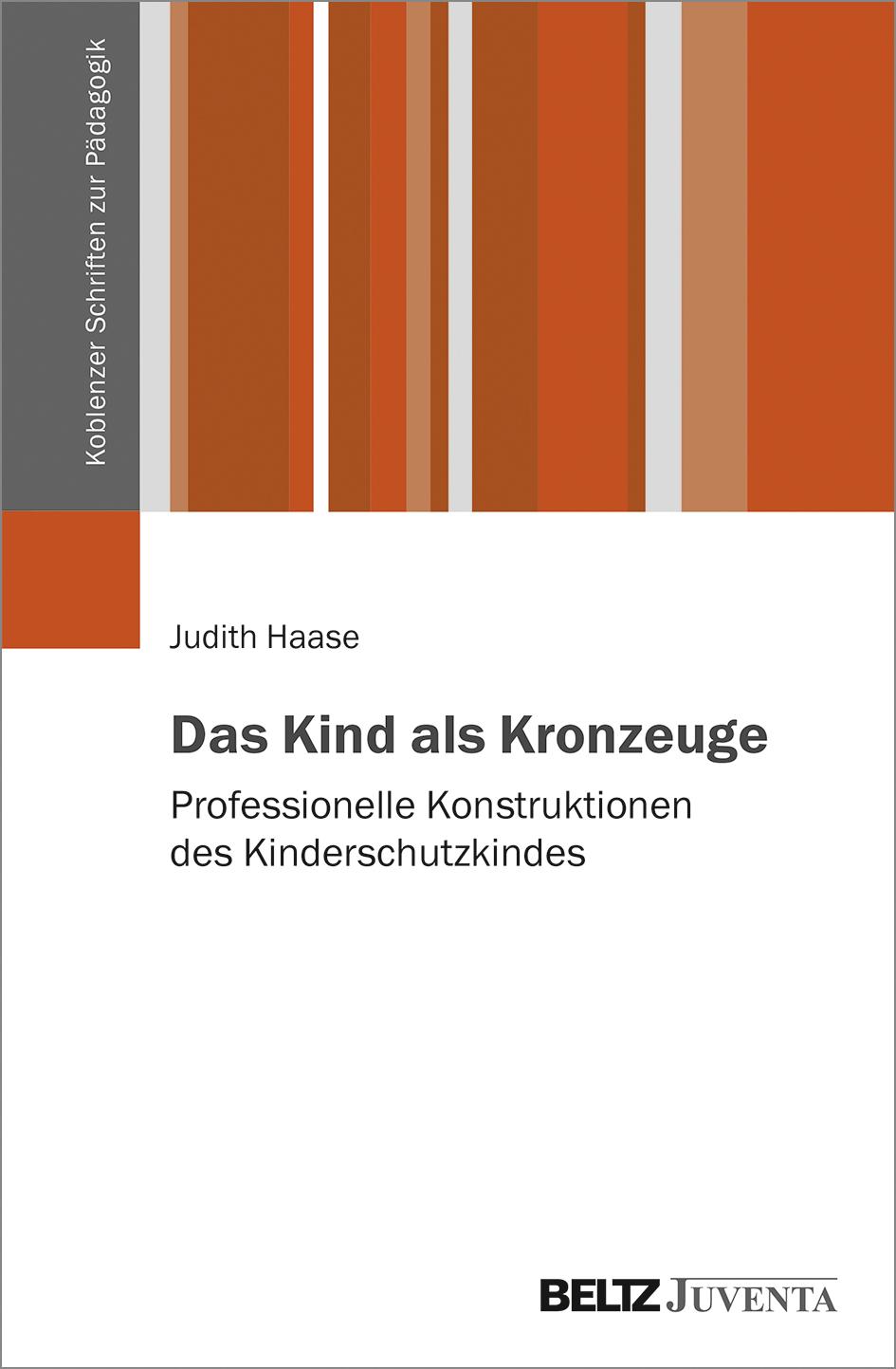Cover: 9783779965442 | Das Kind als Kronzeuge | Judith Haase | Taschenbuch | 282 S. | Deutsch