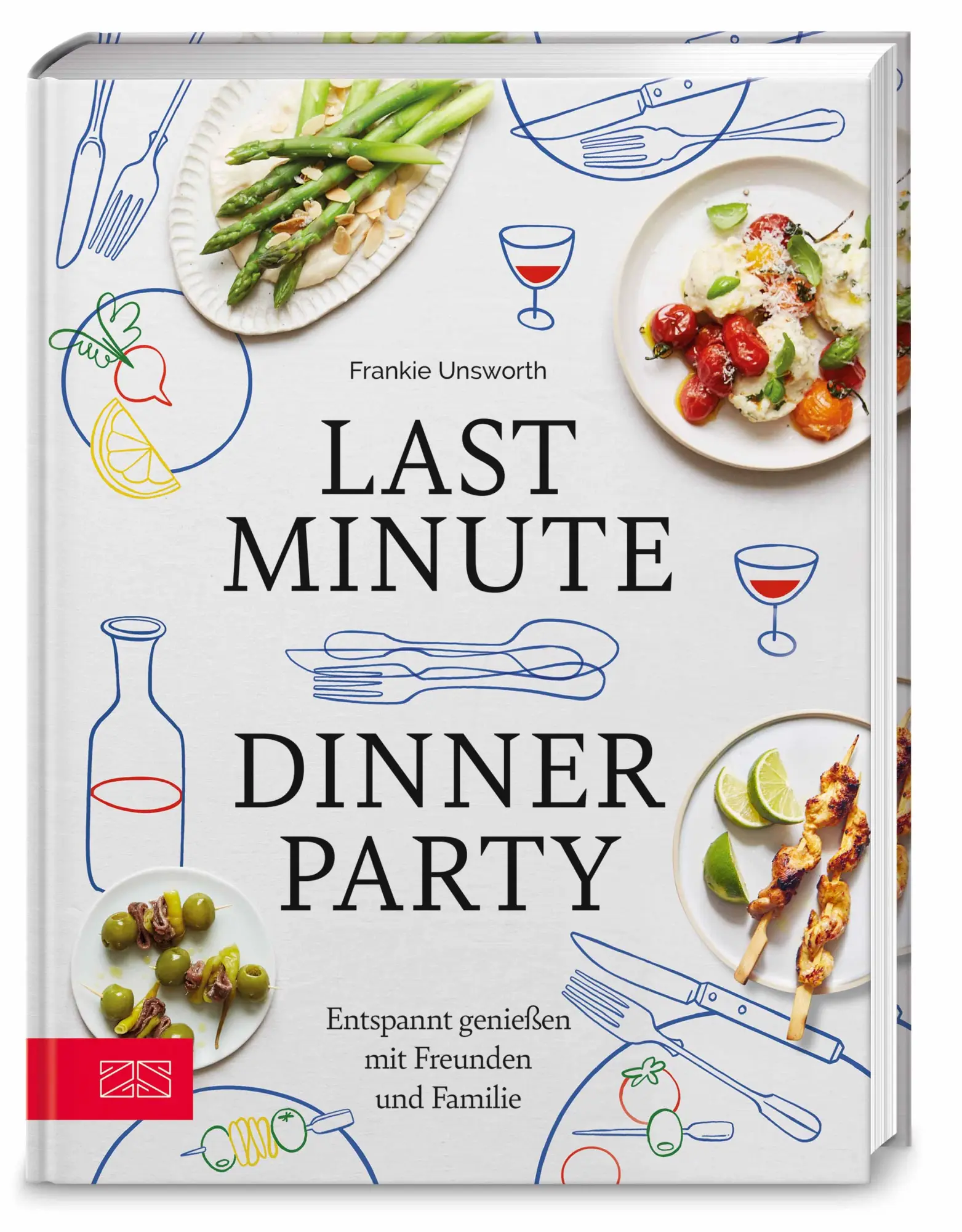 Cover: 9783965845442 | Last Minute Dinner Party | Entspannt genießen mit Freunden und Familie