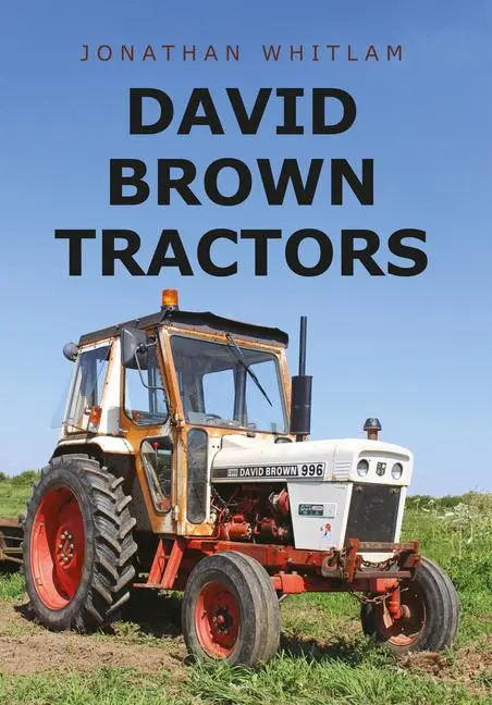 Cover: 9781445665542 | David Brown Tractors | Jonathan Whitlam | Taschenbuch | Englisch