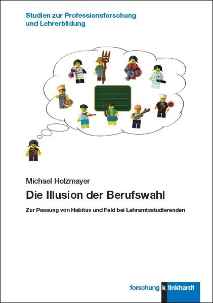 Cover: 9783781525542 | Die Illusion der Berufswahl | Michael Holzmayer | Taschenbuch | 285 S.