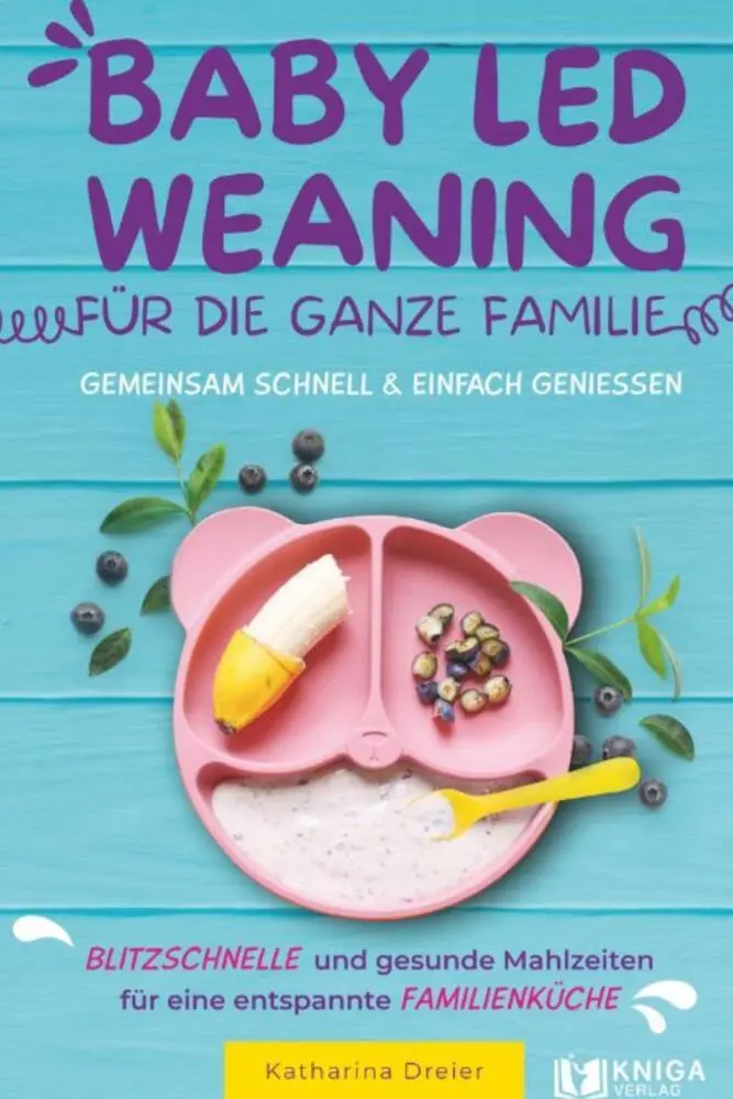 Cover: 9783910385542 | Baby Led Weaning für die ganze Familie - Gemeinsam schnell &amp;...