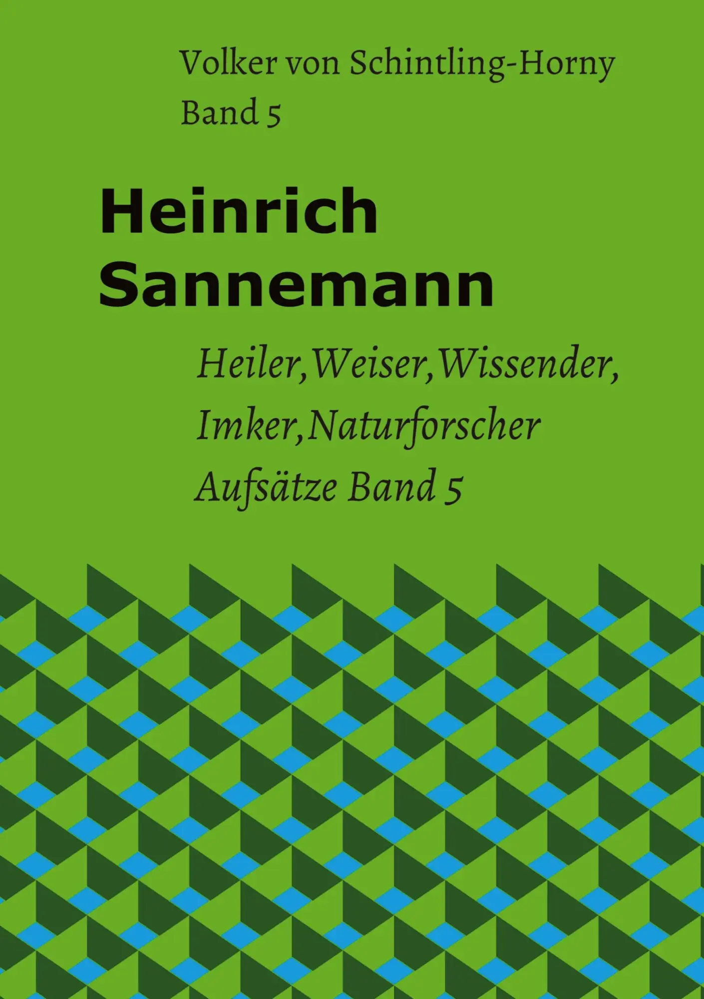 Cover: 9783384525642 | Heinrich Sannemann Band 5 | Volker von Schintling-Horny | Buch | 2025