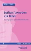 Cover: 9783525335642 | Vorreden zur Bibel | Kleine Vandenhoeck-Reihe 1550 | Martin Luther Cover: 9783525335642 | Vorreden zur Bibel | Kleine Vandenhoeck-Reihe 1550 | Martin Luther