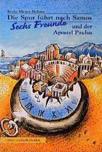 Cover: 9783766835642 | Die Spur führt nach Samos | Sechs Freunde und der Apostel Paulus