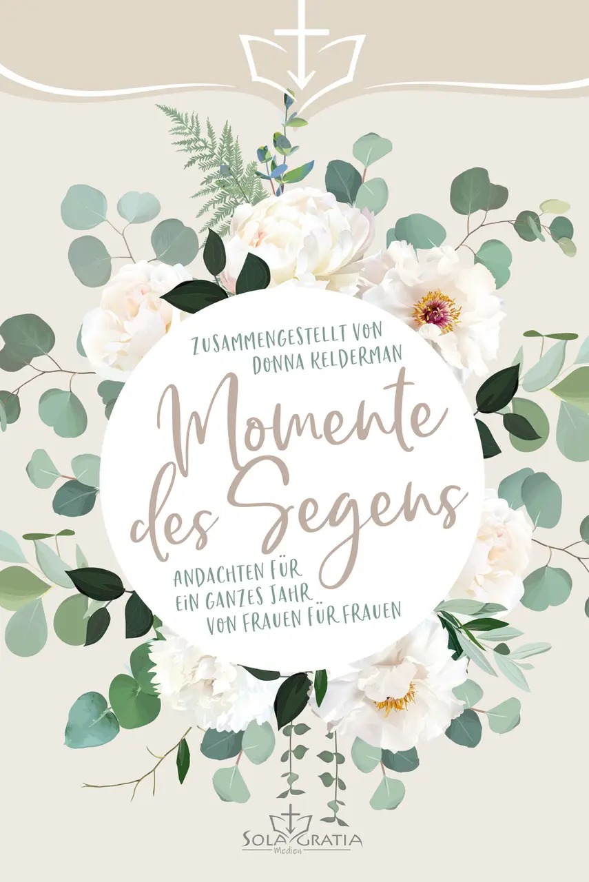 Cover: 9783948475642 | Momente des Segens | Donna Kelderman | Buch | Buch | EAN 9783948475642