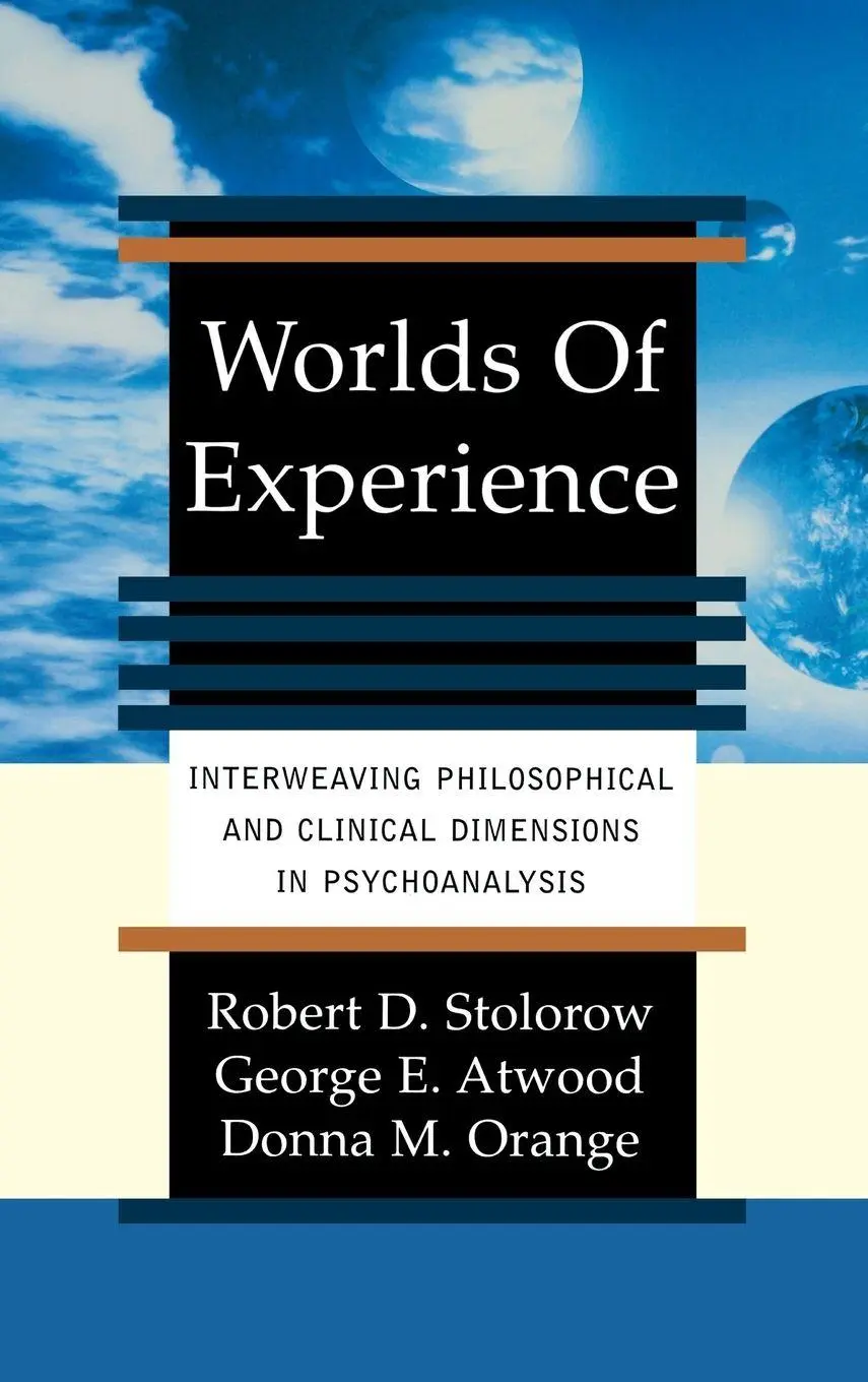 Cover: 9780465095742 | Worlds of Experience Interweaving Philosophical and Clinical...