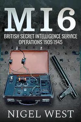 Cover: 9781526755742 | MI6: British Secret Intelligence Service Operations, 1909-1945 | West