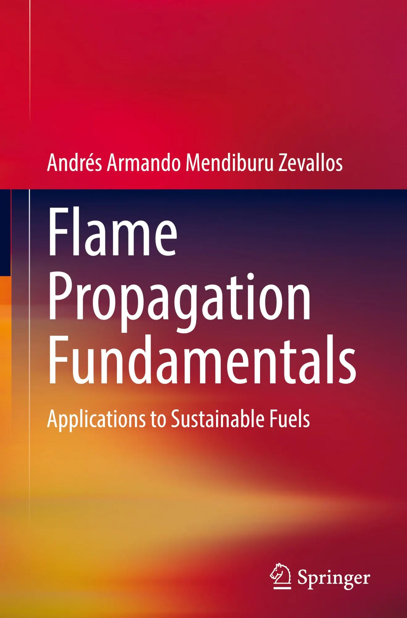 Cover: 9783031835742 | Flame Propagation Fundamentals | Applications to Sustainable Fuels