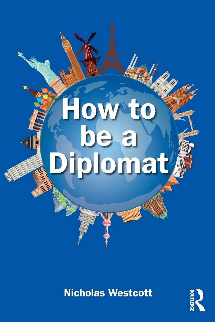 Cover: 9781032875842 | How to be a Diplomat | Nicholas Westcott | Taschenbuch | Englisch