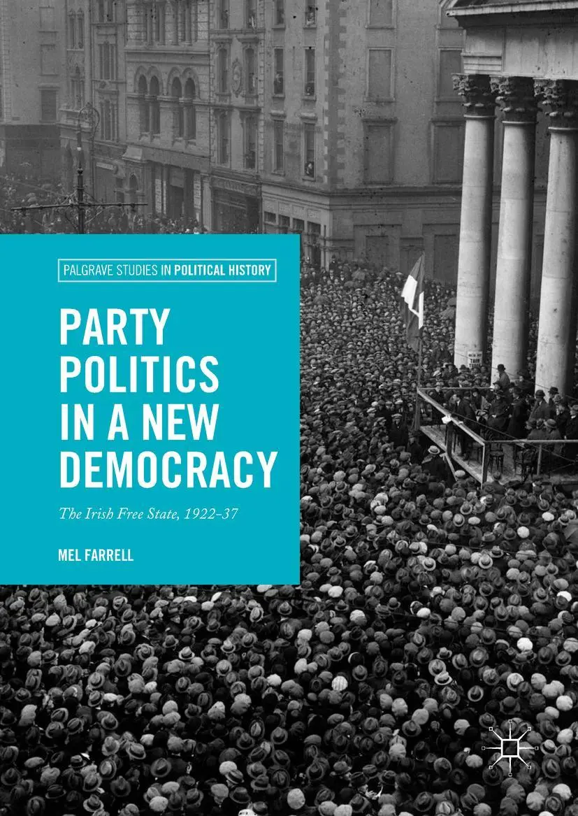 Cover: 9783319635842 | Party Politics in a New Democracy | The Irish Free State, 1922-37