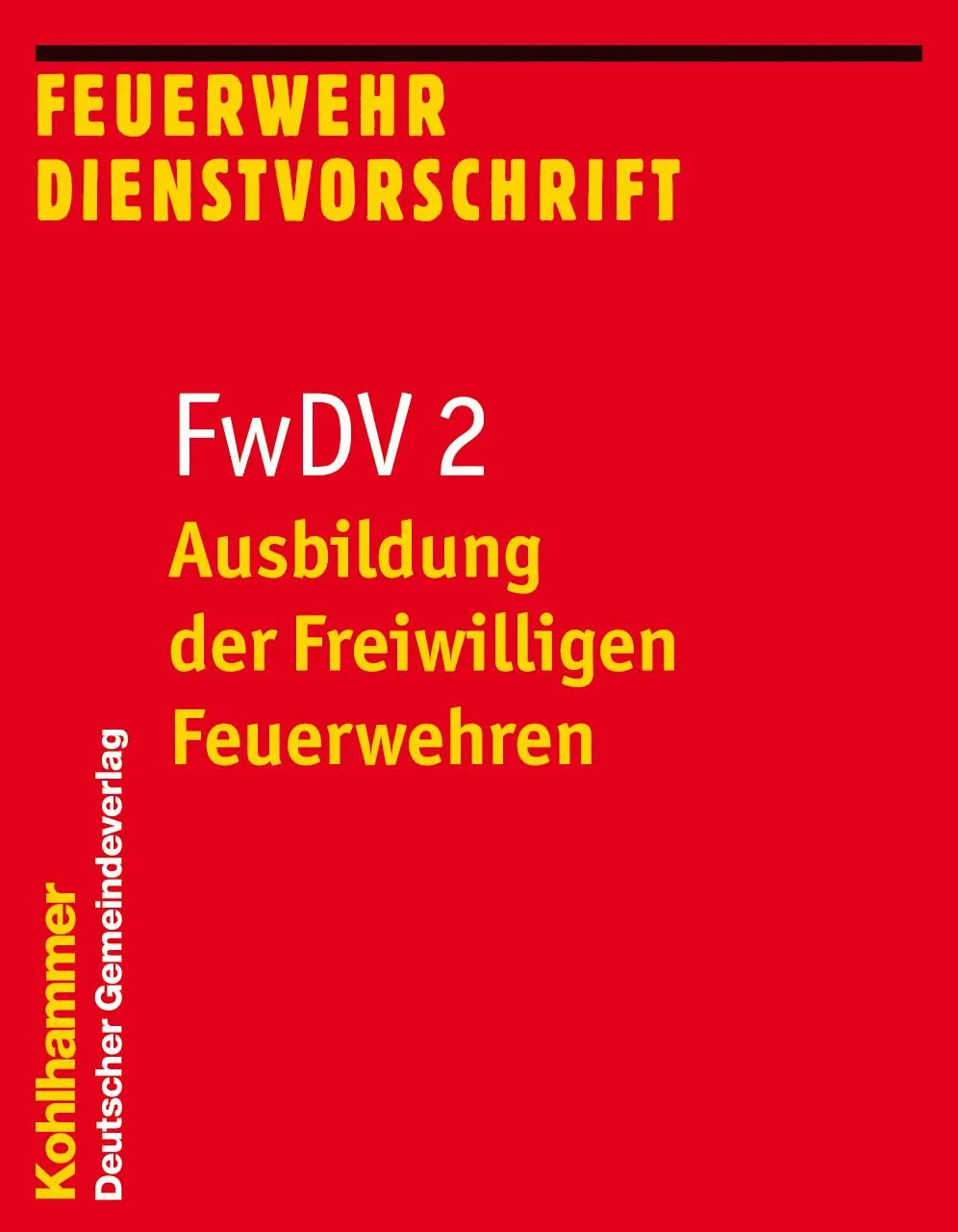 Cover: 9783555015842 | Ausbildung der Freiwilligen Feuerwehren | Taschenbuch | 95 S. | 2012