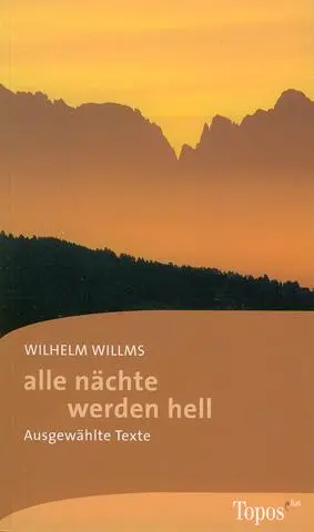 Cover: 9783786785842 | alle nächte werden hell | Ausgewählte Texte. | Wilhelm Willms | Buch