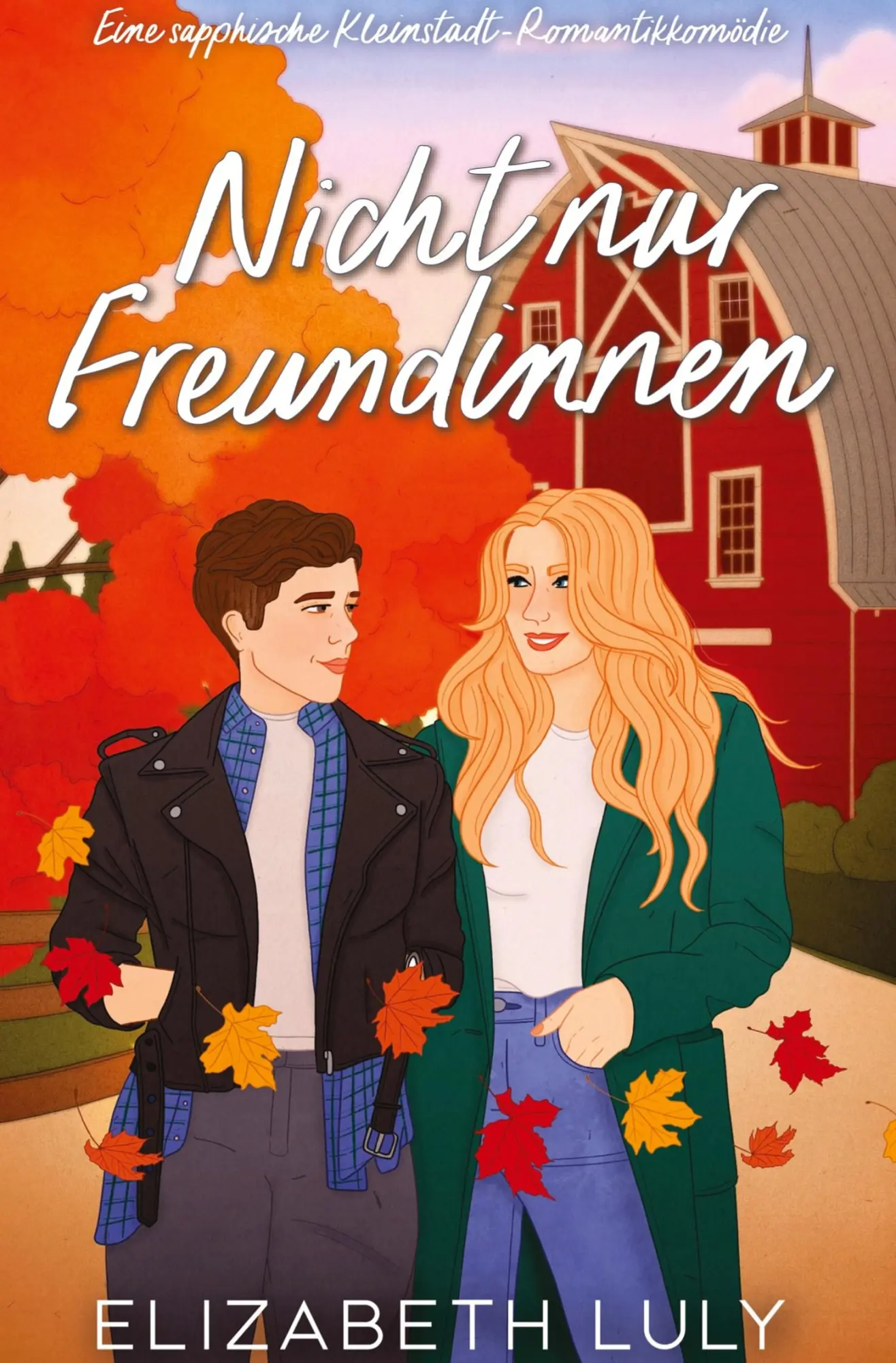 Cover: 9783819445842 | Nicht nur Freundinnen | Eine sapphische Kleinstadt-Romantikkomödie