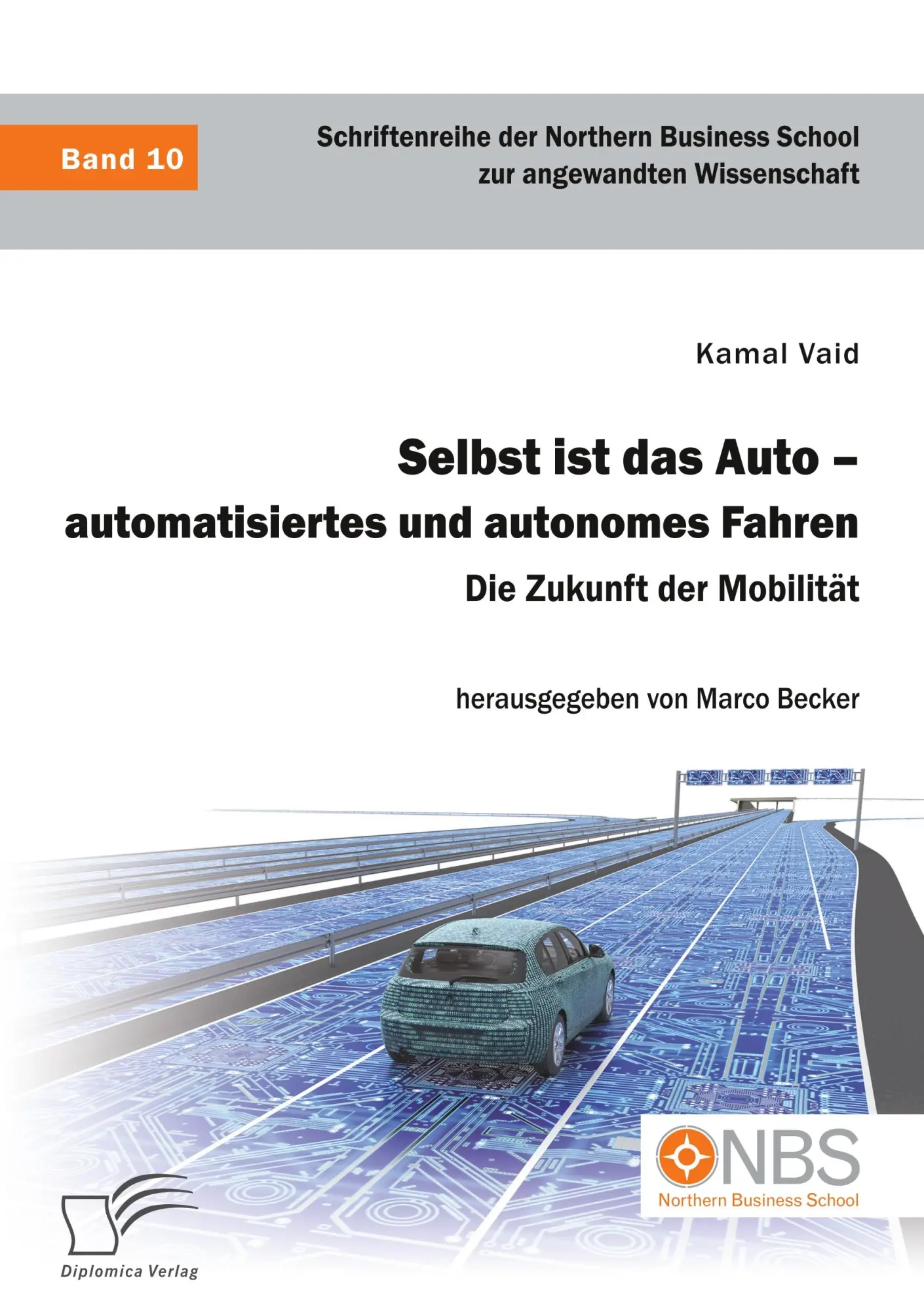 Cover: 9783961465842 | Selbst ist das Auto - automatisiertes und autonomes Fahren. Die...