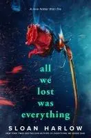 Cover: 9780593855942 | All We Lost Was Everything | Sloan Harlow | Taschenbuch | Englisch