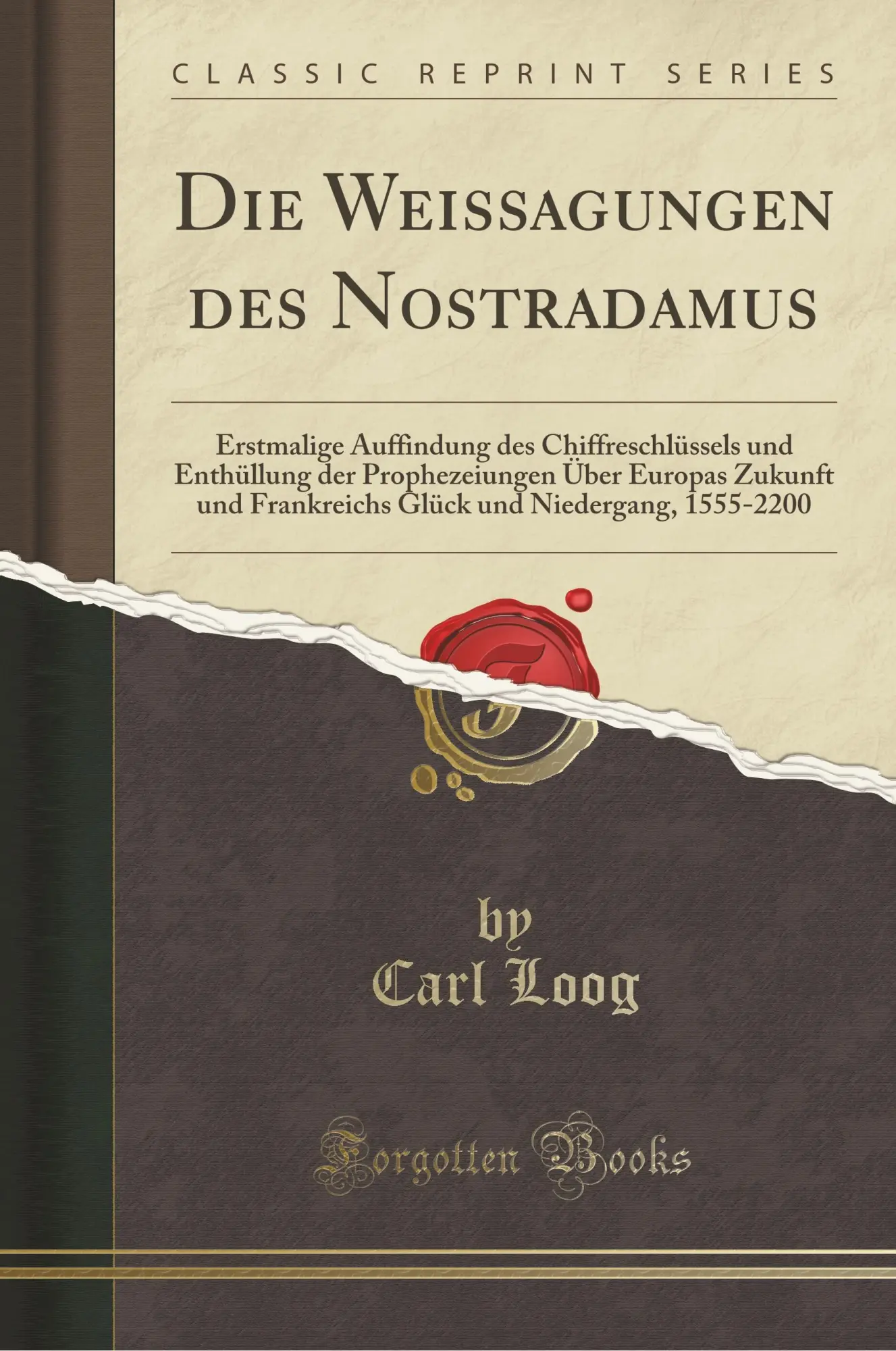 Cover: 9781390255942 | Loog, C: Weissagungen des Nostradamus | Carl Loog | Taschenbuch | 2018